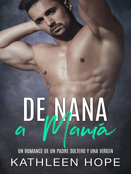 Title details for De nana a mamá by Kathleen Hope - Available